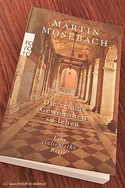 “Die schöne Gewohnheit zu leben.” von Martin Mosebach